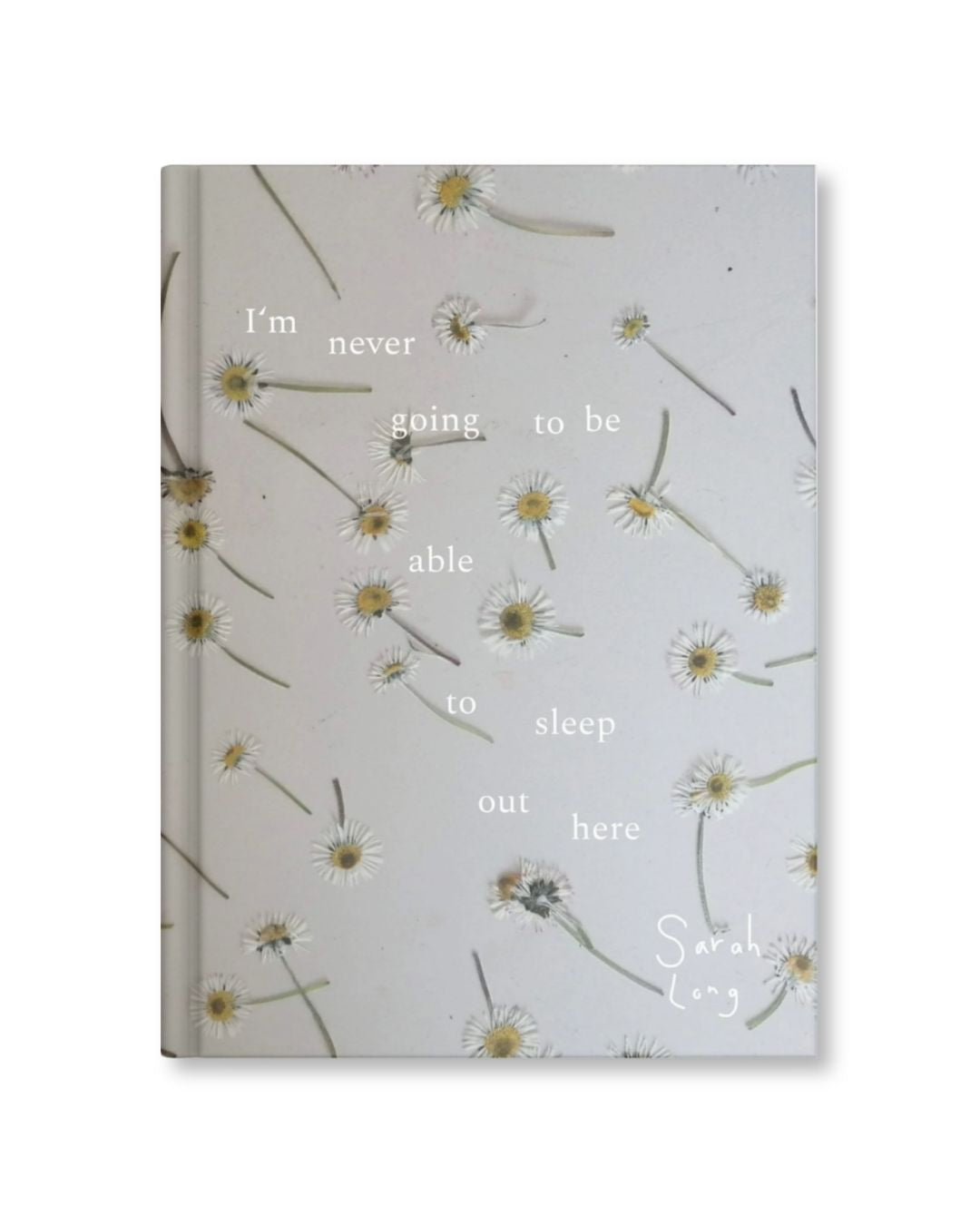 Publication: I Am Never Going To Be Able To Sleep Out Here